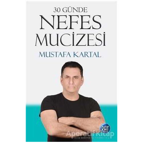 30 Günde Nefes Mucizesi - Mustafa Kartal - Ray Yayıncılık