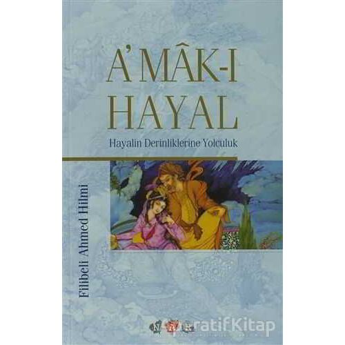 A’mak-ı Hayal - Şehbenderzade Filibeli Ahmed Hilmi - Nar Yayınları