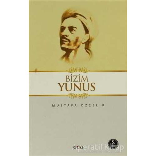 Bizim Yunus - Mustafa Özçelik - Nar Yayınları