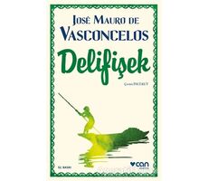 Delifişek - Jose Mauro de Vasconcelos - Can Yayınları