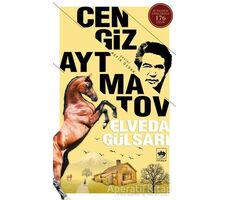 Elveda Gülsarı - Cengiz Aytmatov - Ötüken Neşriyat
