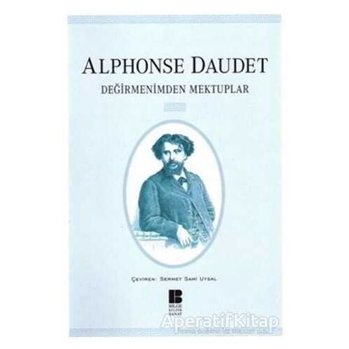 Değirmenimden Mektuplar - Alphonse Daudet - Bilge Kültür Sanat