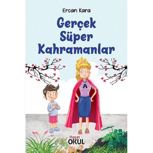 Gerçek Süper Kahramanlar - Ercan Kara - Hayat Okul