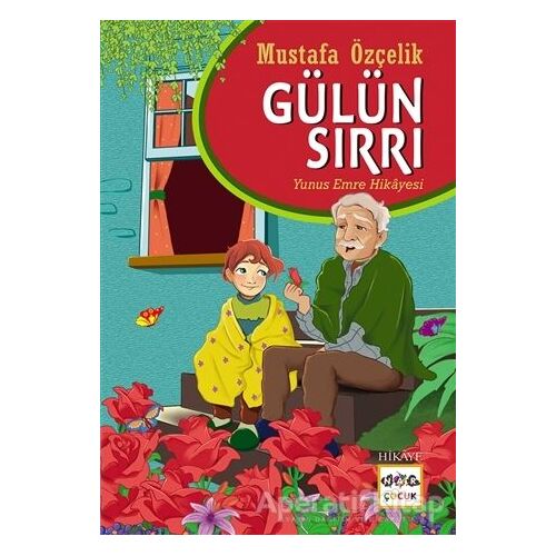 Gülün Sırrı - Mustafa Özçelik - Nar Yayınları