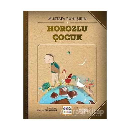 Horozlu Çocuk (Ciltsiz) - Mustafa Ruhi Şirin - Nar Yayınları