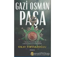 Gazi Osman Paşa - Okay Tiryakioğlu - Timaş Yayınları