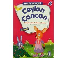 Hadis Bahçesi 5 : Ceylan Cancan Arkadaşlık - Nefise Atçakarlar - Timaş Gülce Çocuk