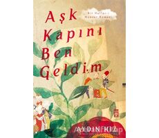 Aşk Kapını Ben Geldim - Aydın Hız - Timaş Yayınları