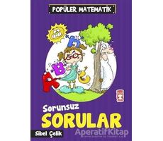 Sorunsuz Sorular - Sibel Çelik - Timaş Çocuk