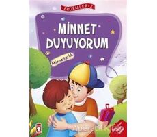 Minnet Duyuyorum - Minnettarlık - Erdemler Serisi 2 - Necla Saydam - Timaş Çocuk