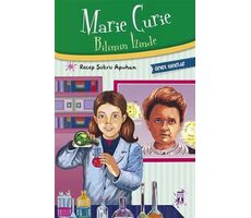 Marie Curie - Bilimin İzinde - Recep Şükrü Apuhan - Genç Timaş