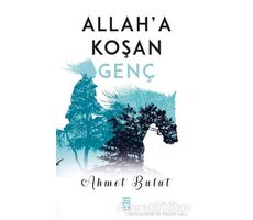 Allaha Koşan Genç - Ahmet Bulut - Timaş Yayınları