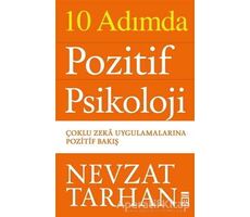 10 Adımda Pozitif Psikoloji - Nevzat Tarhan - Timaş Yayınları