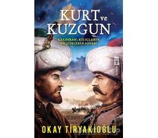 Kurt ve Kuzgun - Okay Tiryakioğlu - Timaş Yayınları