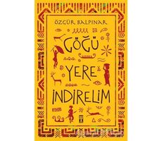 Göğü Yere İndirelim - Özgür Balpınar - Genç Timaş