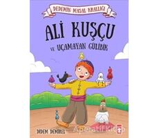 Ali Kuşçu ve Uçamayan Gülibik - Didem Demirel - Timaş Çocuk