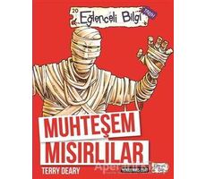 Muhteşem Mısırlılar - Terry Deary - Eğlenceli Bilgi Yayınları