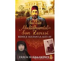 Sultan Abdülhamidin Son Zevcesi - Ekrem Buğra Ekinci - Timaş Yayınları