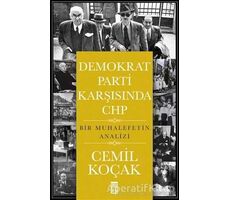 Demokrat Parti Karşısında CHP - Cemil Koçak - Timaş Yayınları