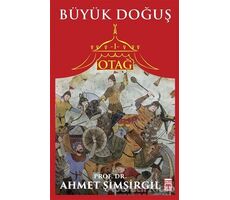 Büyük Doğuş - Otağ 1 - Ahmet Şimşirgil - Timaş Yayınları