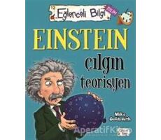 Einstein Çılgın Teorisyen Eğlenceli Bilgi 60 - Mike Goldsmith - Eğlenceli Bilgi Yayınları