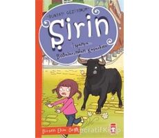 Şirin İspanya Boğalarından Kaçarken - Dünyayı Geziyorum - Birsen Ekim Özen - Timaş Çocuk