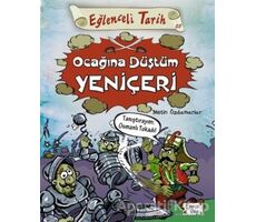 Eğlenceli Tarih - Ocağına Düştüm Yeniçeri - Metin Özdamarlar - Eğlenceli Bilgi Yayınları