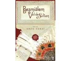 Bezmialem Valide Sultan - Arzu Terzi - Timaş Yayınları