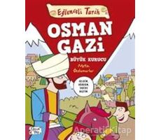 Osman Gazi Büyük Kurucu - Eğlenceli Tarih - Metin Özdamarlar - Eğlenceli Bilgi Yayınları