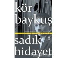 Kör Baykuş - Sadık Hidayet - Timaş Yayınları