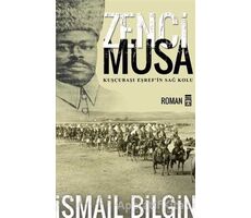 Zenci Musa - İsmail Bilgin - Timaş Yayınları