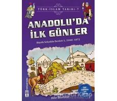 Anadolu’da İlk Günler / Türk - İslam Tarihi 7 - Metin Özdamarlar - Genç Timaş