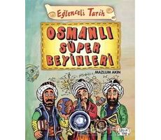 Osmanlı Süper Beyinleri - Mazlum Akın - Eğlenceli Bilgi Yayınları