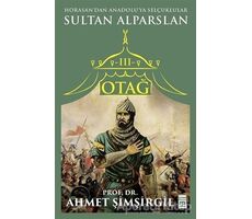 Otağ 3 - Sultan Alparslan - Ahmet Şimşirgil - Timaş Yayınları