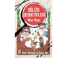 Güç Taşı - Bilim Dedektifleri - Sevil Bal - Genç Timaş