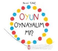 Oyun Oynayalım mı? - Herve Tullet - Timaş Çocuk