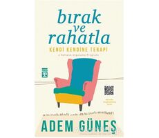 Bırak ve Rahatla - Adem Güneş - Timaş Yayınları