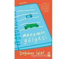 Annemin Gölgesi - Doğukan İşler - Genç Timaş