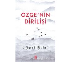 Özgenin Dirilişi - Ahmet Bulut - Timaş Yayınları