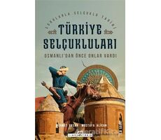 Türkiye Selçukluları - Mustafa Alican - Timaş Yayınları