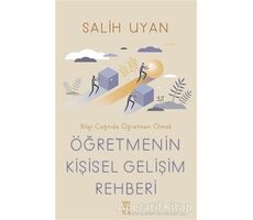 Öğretmenin Kişisel Gelişim Rehberi - Bilgi Çağında Öğretmen Olmak - Salih Uyan - Timaş Yayınları