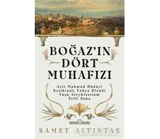 Boğazın Dört Muhafızı - Samet Altıntaş - Timaş Yayınları