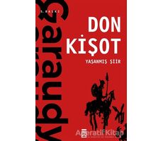 Yaşanmış Şiir: Don Kişot - Roger Garaudy - Timaş Yayınları