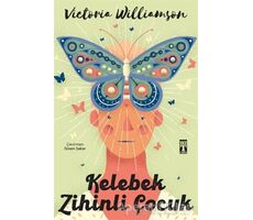 Kelebek Zihinli Çocuk - Victoria Williamson - Genç Timaş