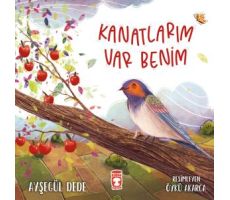 Kanatlarım Var Benim - Ayşegül Dede - Timaş Çocuk