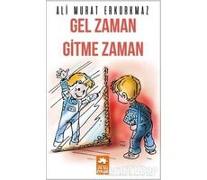 Gel Zaman Gitme Zaman - Ali Murat Erkorkmaz - Eksik Parça Yayınları