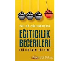 Eğiticilik Becerileri - İsmet Barutçugil - Kariyer Yayınları