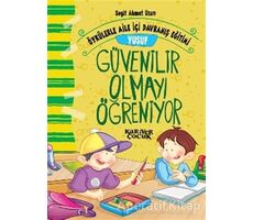 Yusuf Güvenilir Olmayı Öğreniyor - Öykülerle Aile İçi Davranış Eğitimi