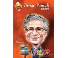 Orhan Pamuk Kimdir? - Nevzat Basım - Mikado Yayınları