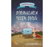 Piranalarla Yüzen Çocuk - David Almond - Günışığı Kitaplığı